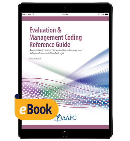 Evaluation and Management Coding Reference Guide pdf - eBook 2021 - AAPC
